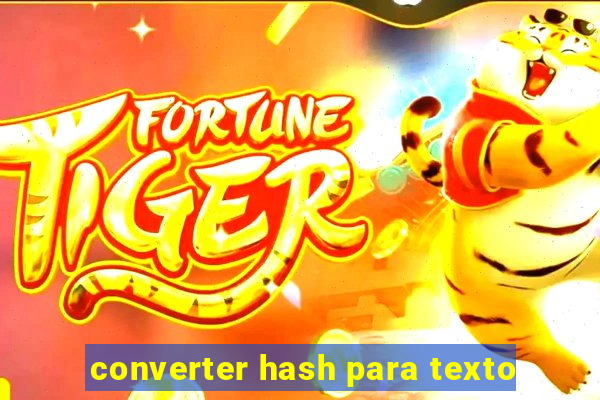 converter hash para texto